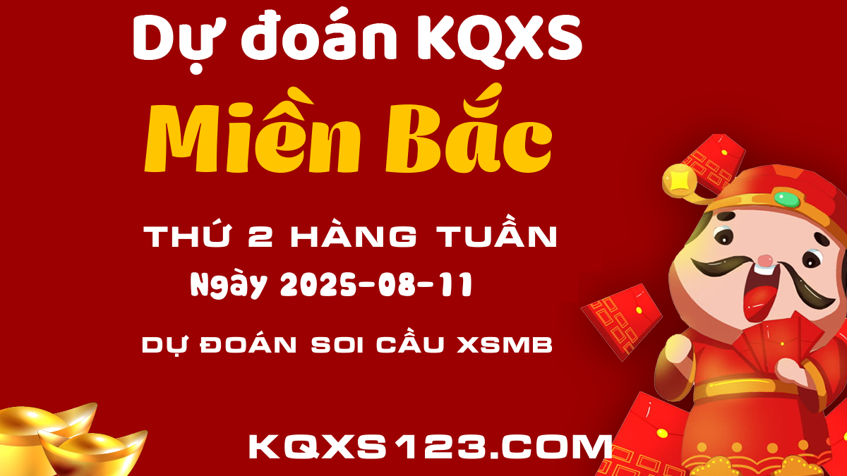 Xem ngay soi cầu XSMB ngày 11/08/2025 - Dự đoán số lô Xổ số Miền Bắc