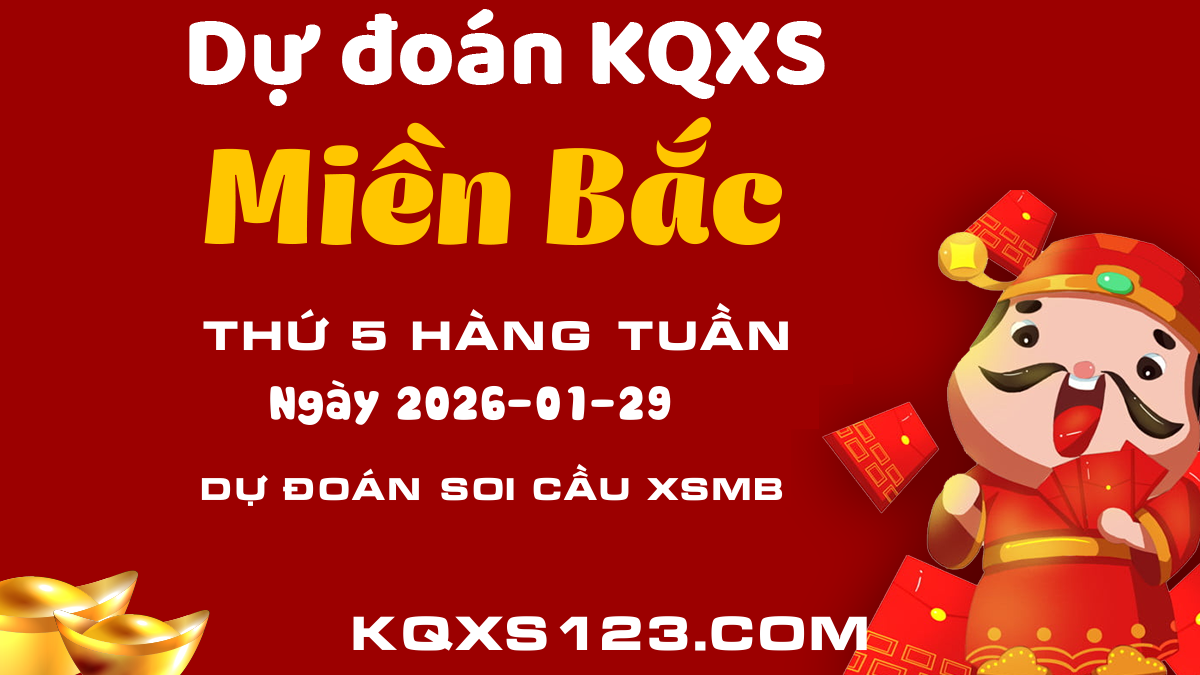Dự đoán kết quả XSMB 29/01/2026 - Soi cầu xổ số Xổ số Miền Bắc hôm nay