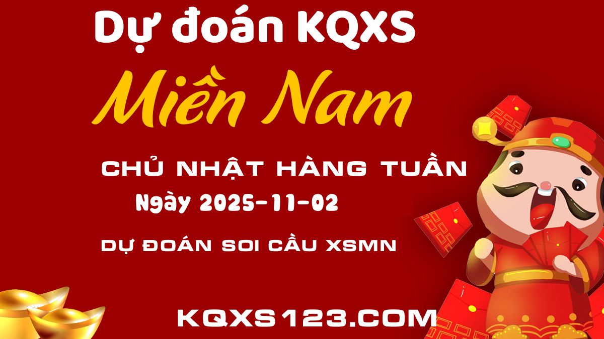 Soi cầu XSMN hôm nay 02/11 - Dự đoán kết quả xổ số Xổ số Miền Nam chính xác
