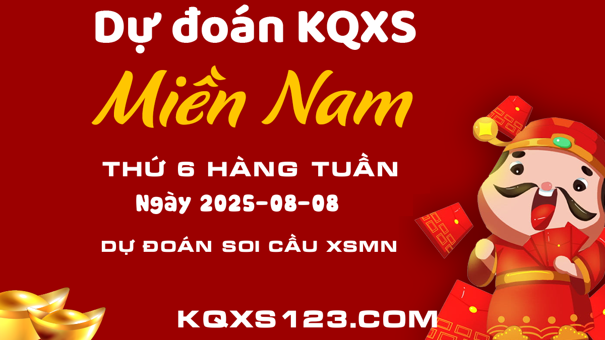 Soi cầu Xổ số Miền Nam 08/08 - Dự đoán chính xác xổ số Xổ số Miền Nam hôm nay