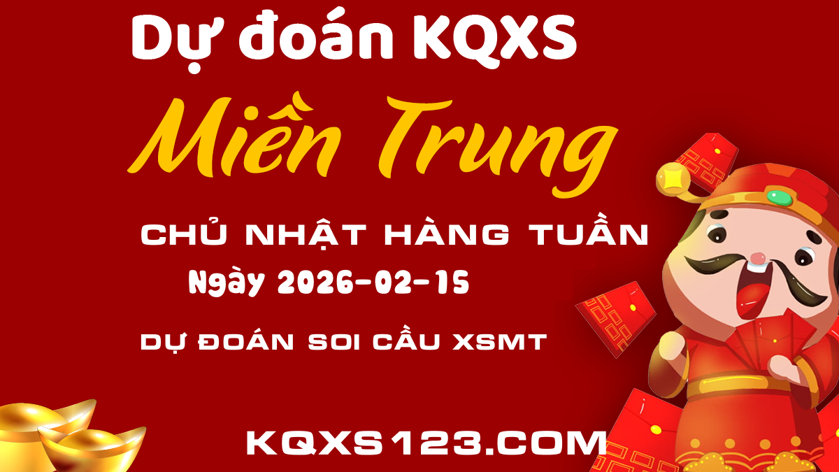 Xổ số Xổ số Miền Trung ngày 15/02/2026 - Dự đoán số đẹp MT hôm nay